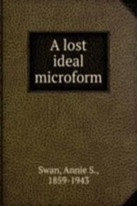 A LOST IDEAL MICROFORM