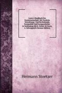 Lorey's Handbuch Der Forstwissenschaft: Bd. Forsliche Verwaltungs- Und Rechtskunde, Forstpolitik Und Forstgeschichte. in Verbindung Mit K. Dickel, M. Enres, A. Schwappach (German Edition)