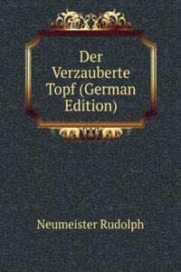 Der Verzauberte Topf (German Edition)