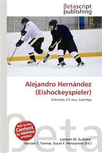Alejandro Hern Ndez (Eishockeyspieler)