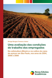 Uma avaliação das condições de trabalho dos empregados