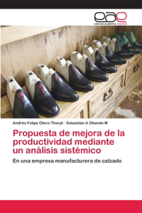 Propuesta de mejora de la productividad mediante un análisis sistémico