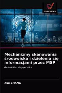 Mechanizmy skanowania środowiska i dzielenia się informacjami przez MSP