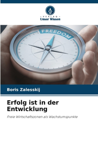 Erfolg ist in der Entwicklung