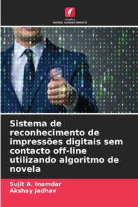 Sistema de reconhecimento de impressões digitais sem contacto off-line utilizando algoritmo de novela