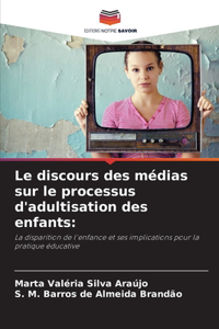 discours des médias sur le processus d'adultisation des enfants