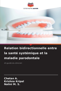 Relation bidirectionnelle entre la santé systémique et la maladie parodontale