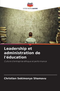 Leadership et administration de l'éducation
