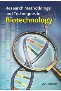 Research Methodology And Techniques In Biotechnology