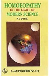 Homoeopathy in the Light of Modern Science