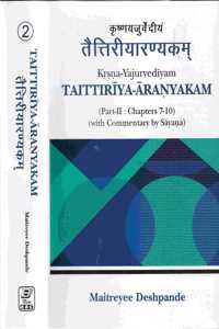 TAITTIRIYA ARANYAKAM of Krishna Yajurvediyam: With the commentary of Sayana ( Set in 2 vols.)