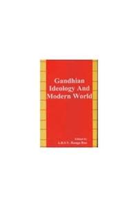 Gandhian Ideology And Modern World