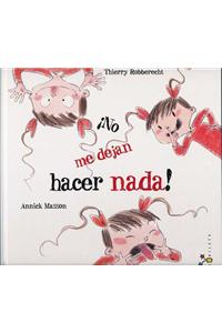 No Me Dejan Hacer NADA!