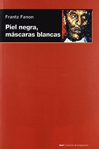 Piel negra, mascaras blancas/ Black Skin, White Masks