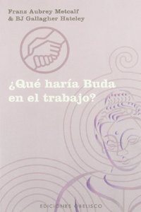Que Haria Buda En El Trabajo?