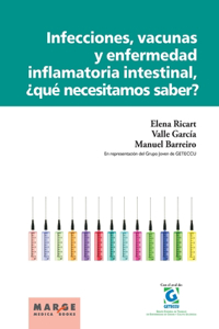 Infecciones, vacunas y enfermedad inflamatoria intestinal, ¿qué necesitamos saber?