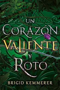 Un Corazon Valiente Y Roto