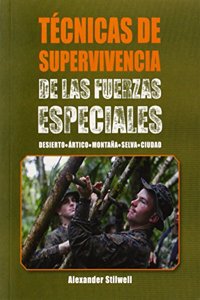 Tecnicas de supervivencia de las fuerzas especiales: 1