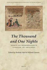 Thousand and One Nights: Sources and Transformations in Literature, Art, and Science