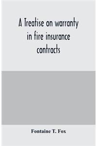 treatise on warranty in fire insurance contracts