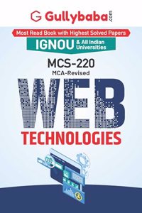 MCS-220 Web Technologies Based on Syllabus for All Indian UniversitiesGullybaba IGNOU MCA (Revised) 2nd Sem MCS-220 Web Technologies in English