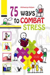 75 Ways to Combat Stress
