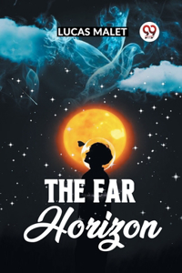 The Far Horizon