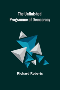 Unfinished Programme of Democracy