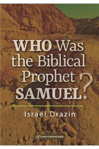 Who Was the Biblical Prophet Samuel