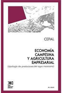 Economia Campesina y Agricultura Empresarial. Tipologia de Productores
