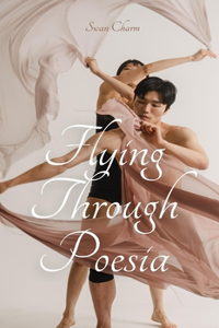 Flying Through Poesia