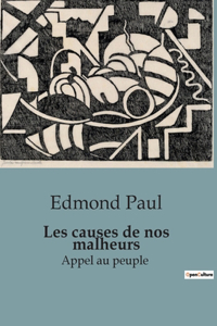Les causes de nos malheurs