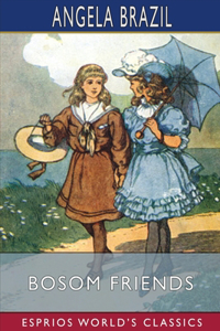 Bosom Friends (Esprios Classics)