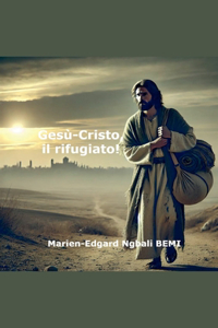 Gesù-Cristo, il rifugiato!