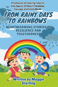 From Rainy Days to Rainbows