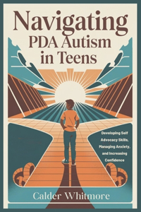 Navigating PDA Autism in Teens