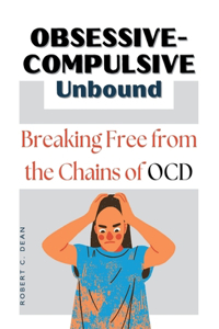 Obsessive-Compulsive Unbound