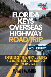 Florida Keys Overseas Highway Road Trip