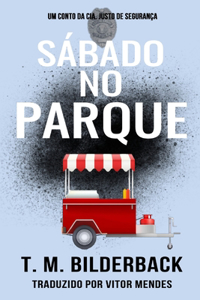 Sábado no Parque - Um Conto da Cia. Justo de Segurança