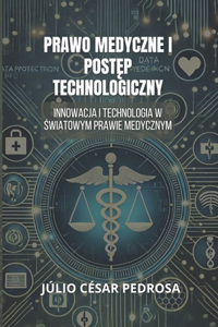 Prawo Medyczne I Postep Technologiczny