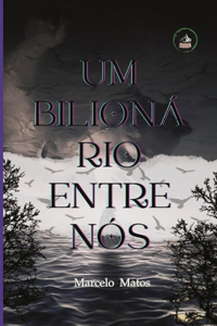 Um Bilionário Entre Nós