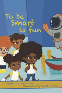 To Be Smart is Fun