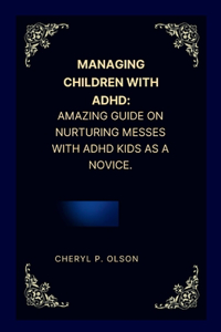 Managing children with ADHD