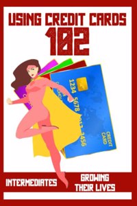 Using Credit Cards 102