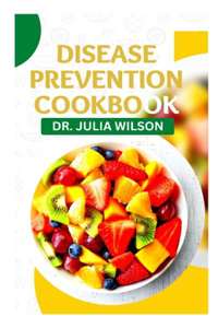 Disease Prevention Cookbook