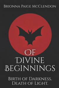 Of Divine Beginnings