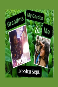 Grandma, My Garden and Me