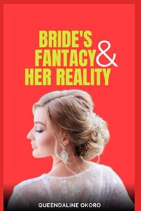 Bride's Fantasy Vs Her Reality