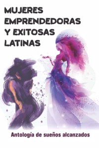 Mujeres Emprendedoras Exitosas Latinas