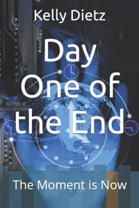 Day One of the End